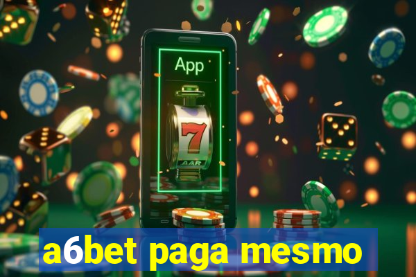 a6bet paga mesmo